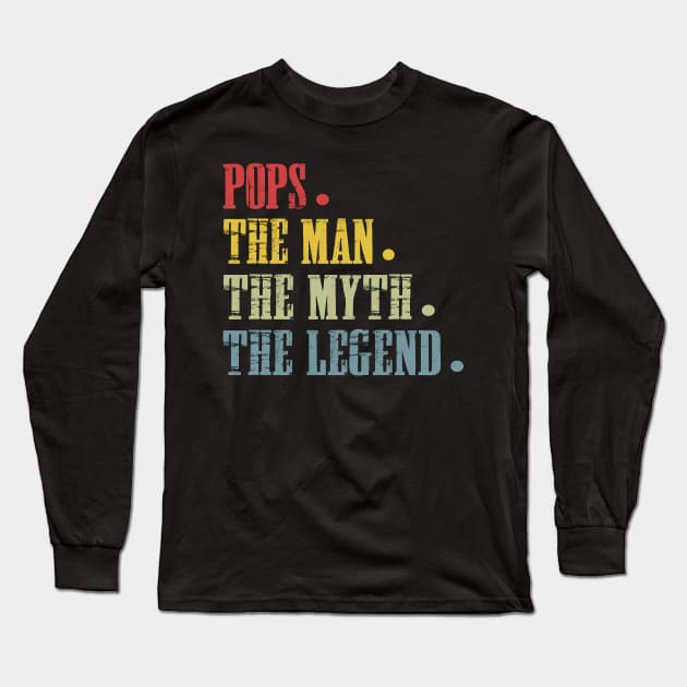 Pops The Man The Myth The Legend T Shirt for Father Long Sleeve T-Shirt by Nassif